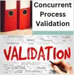 Concurrent Process Validation